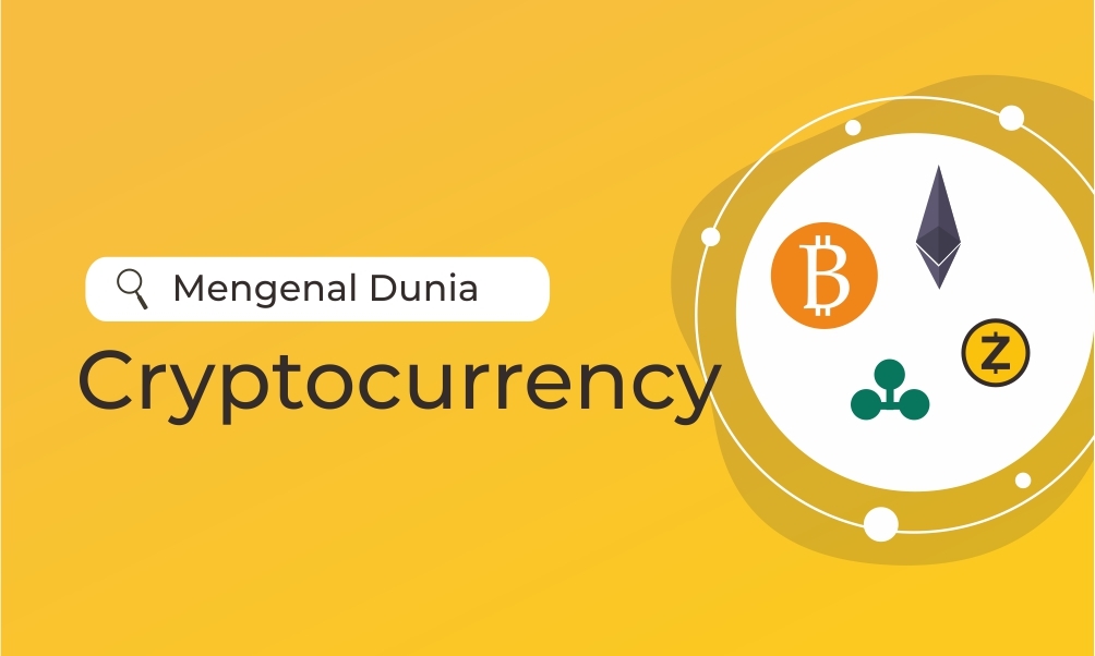 Mengenal Dunia Cryptocurrency - Teknologi